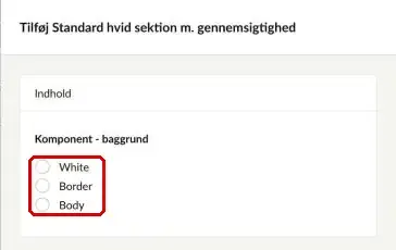 Indstillingen Komponent - baggrund med valgene White, Border og Body