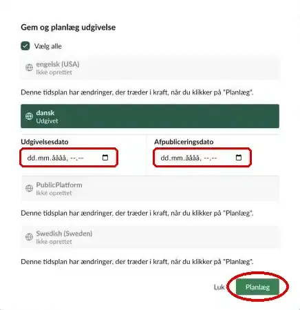 Dialogen Gem og planlæg udgivelse med felterne Udgivelsesdato og Afpubliceringsdato og knappen Planlæg